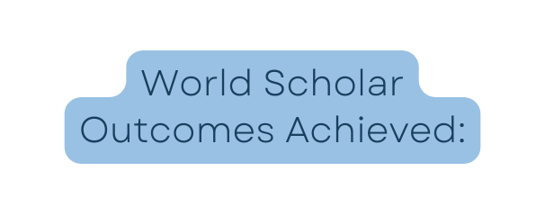 World Scholar Outcomes Achieved